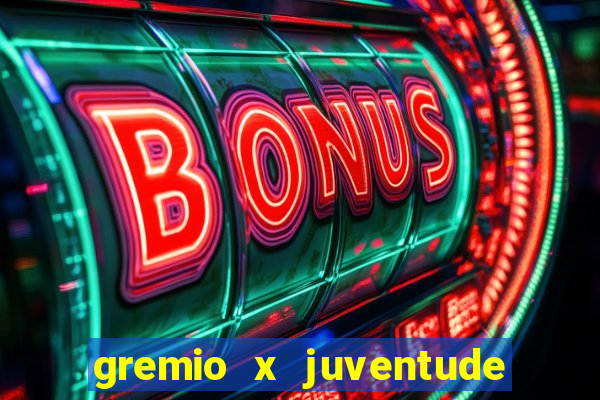 gremio x juventude futebol play hd